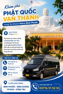 Khám phá Phật Quốc Vạn Thành cùng Xe khách Petro Bình Phước